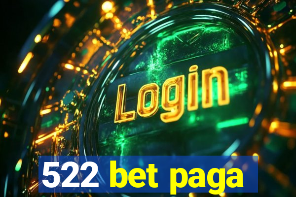 522 bet paga